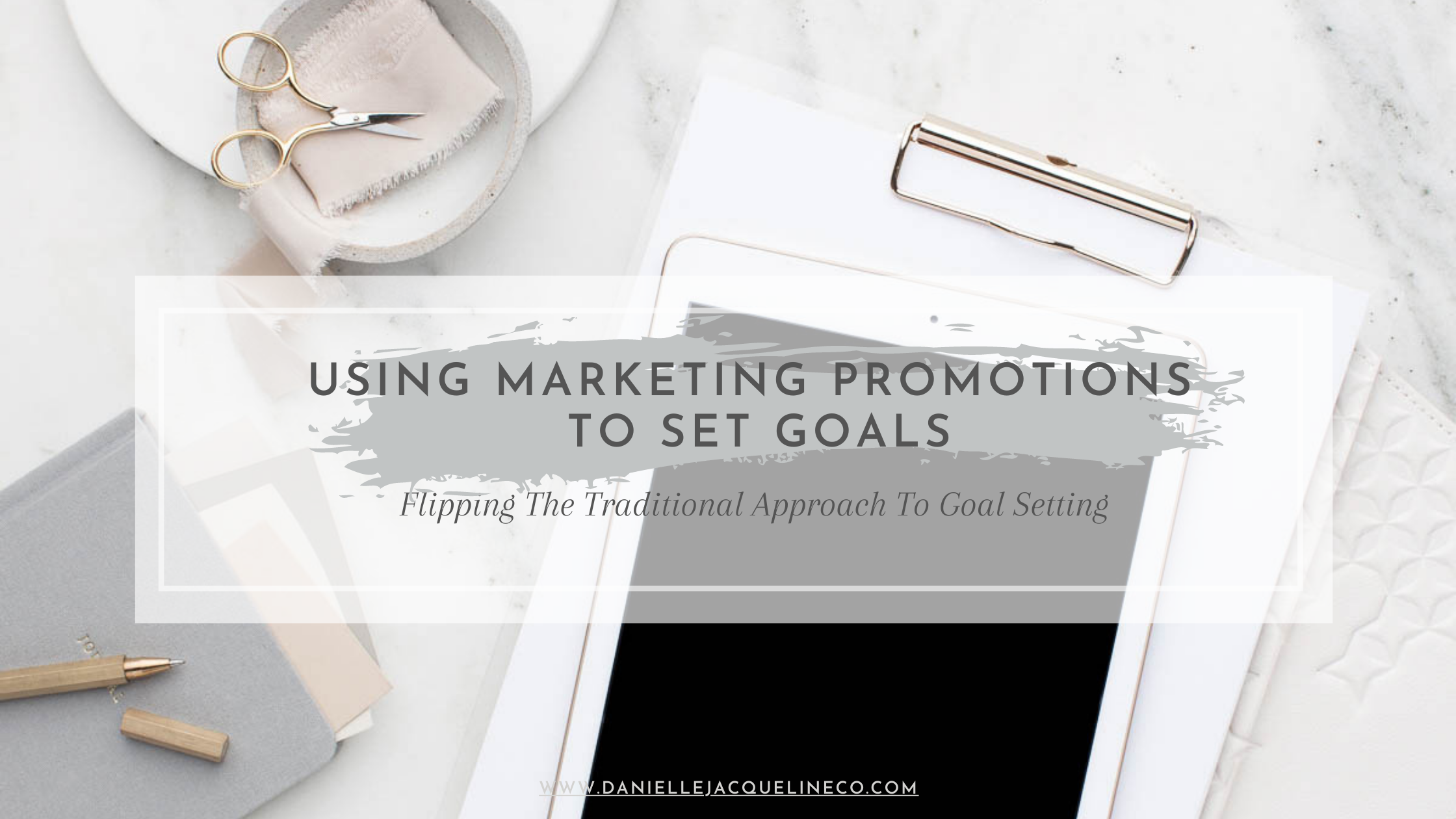 Using Marketing Promotions To Set Goals
